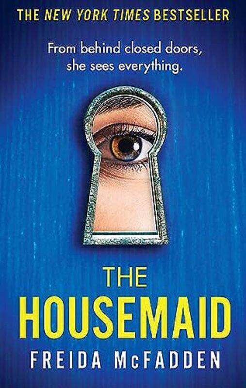 

The Housemaid An Absolutely Addictive Psychological Thriller With A Jawdropping Twist By McFadden, Freida Paperback