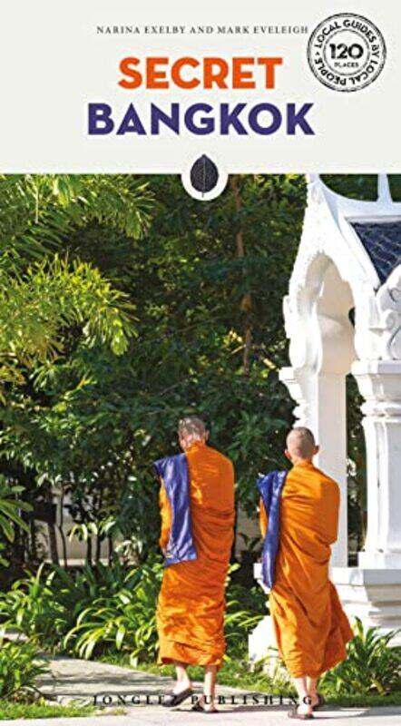 

Secret Bangkok Guide by Narina ExelbyMark Eveleigh-Paperback