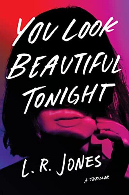 

You Look Beautiful Tonight by L R Jones-Paperback