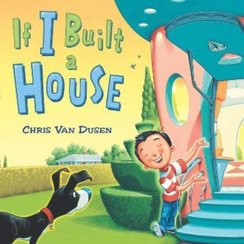 

If I Built a House,Hardcover, By:Van Dusen, Chris