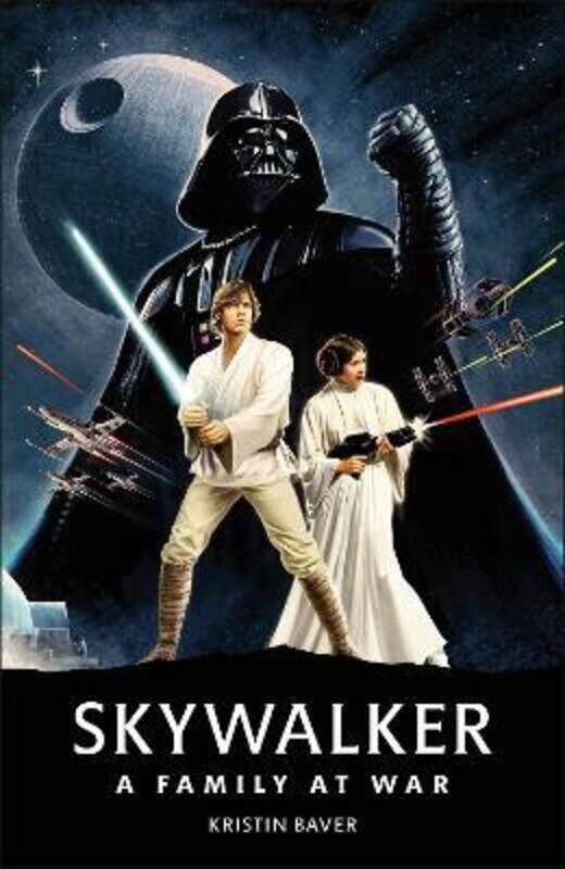 

Star Wars Skywalker - A Family At War.Hardcover,By :Baver, Kristin