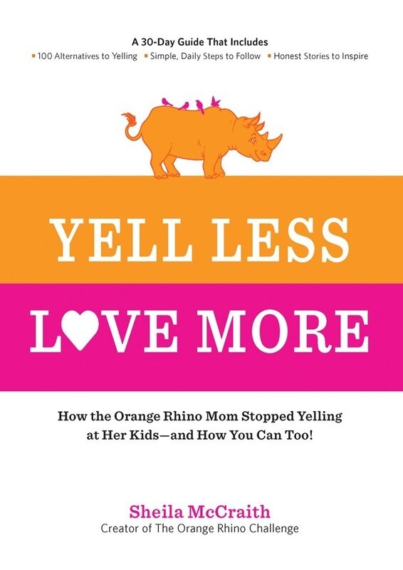 

Yell Less, Love More: How the Orange Rhino Mom Stopped Yelling at Her Kids - and How You Can Too!, Paperback Book, By: Sheila McCraith