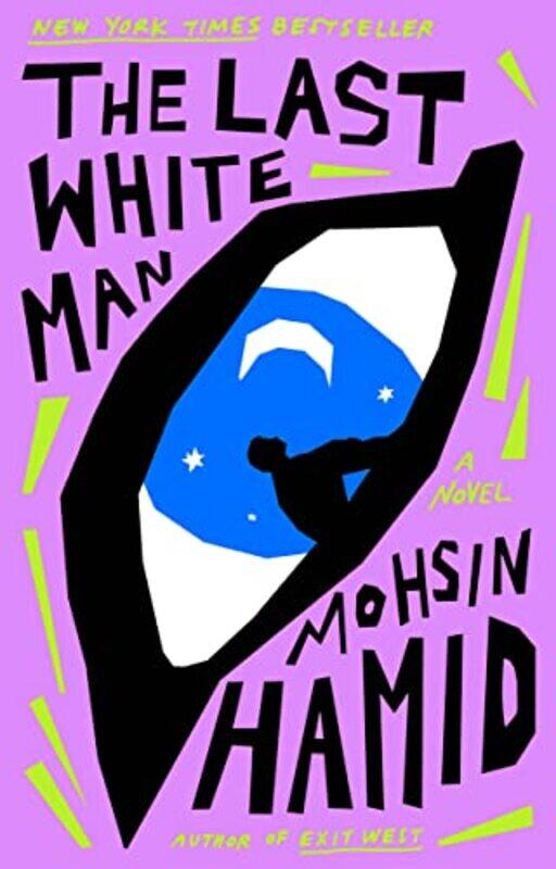 

Last White Man,Hardcover by Mohsin Hamid