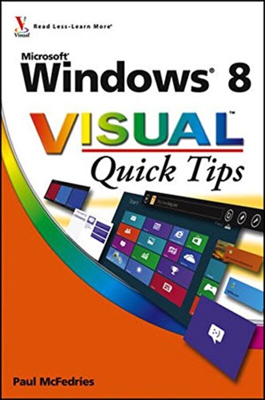 Windows 8 Visual Quick Tips, Paperback Book, By: Paul McFedries