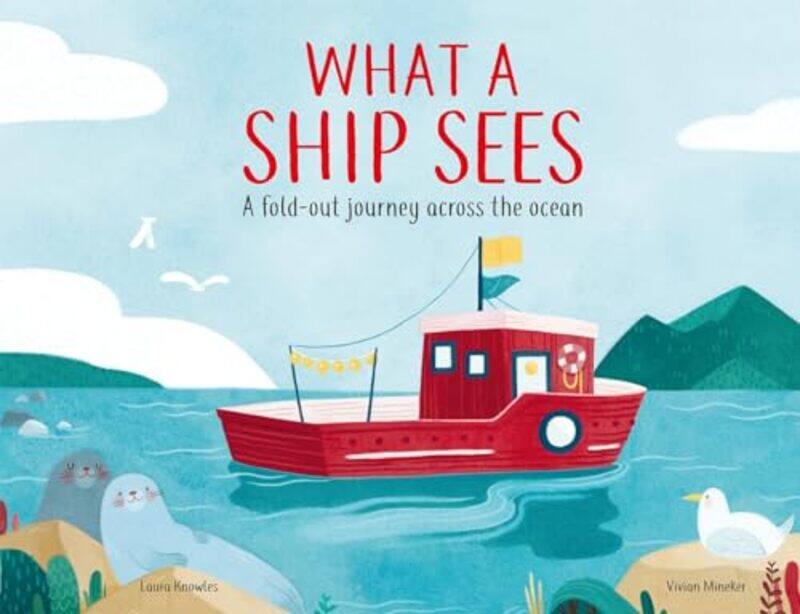 

What a Ship Sees by Laura KnowlesVivian Mineker-Hardcover