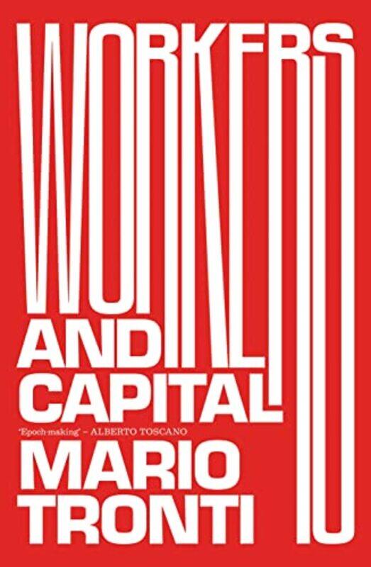 

Workers and Capital by Mario Tronti-Hardcover