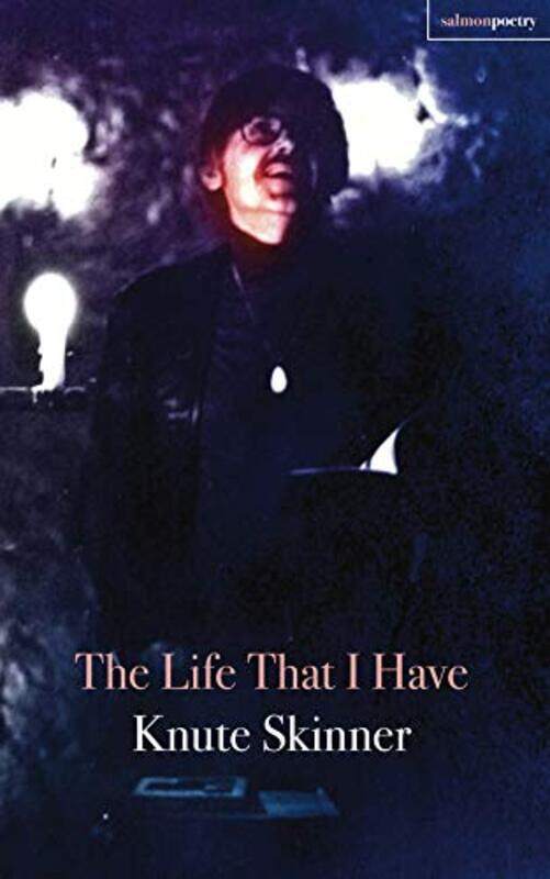 

The Life That I Have by Knute Skinner-Paperback