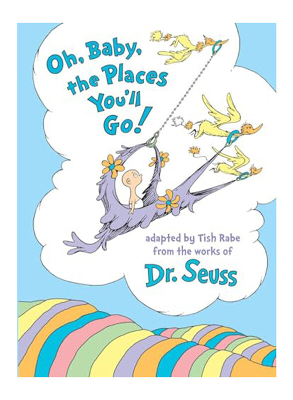 

Oh, Baby, the Places You'll Go!, Hardcover Book, By: Tish Rabe