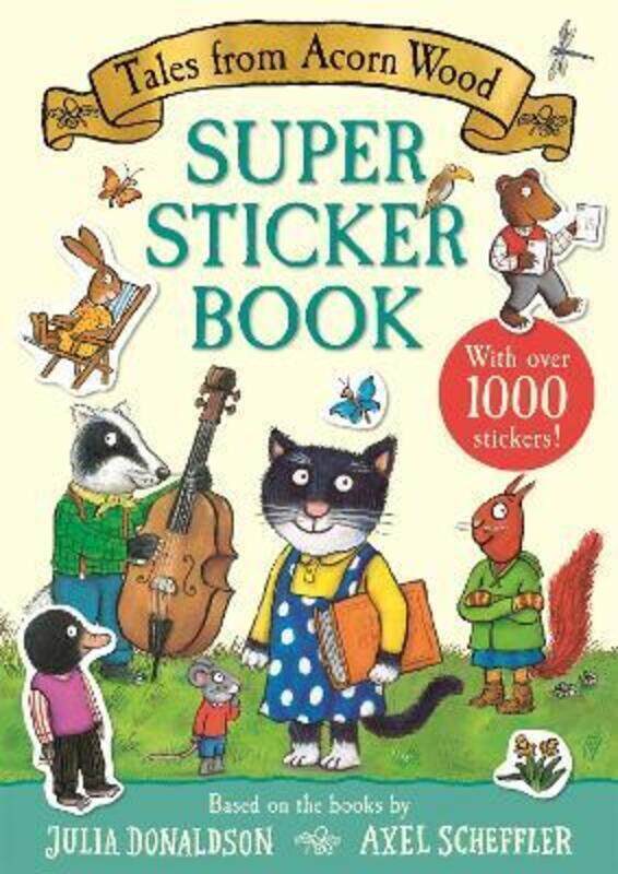 

Tales from Acorn Wood Super Sticker Book,Paperback, By:Julia Donaldson