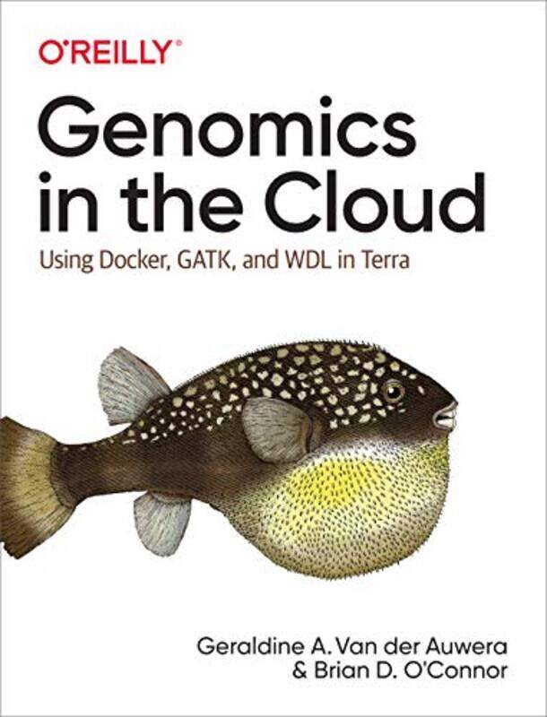 

Genomics in the Cloud by Geraldine van der AuweraBrian D OConnor-Paperback