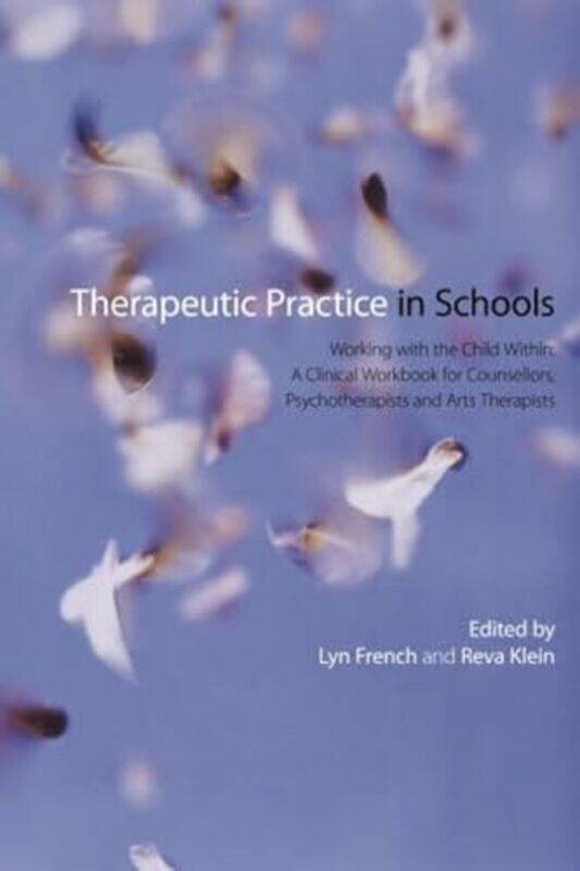 

Therapeutic Practice in Schools by Will Rolls-Paperback