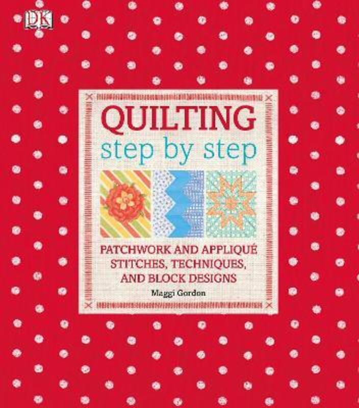 Quilting Step By Step.Hardcover,By :Maggi Gordon