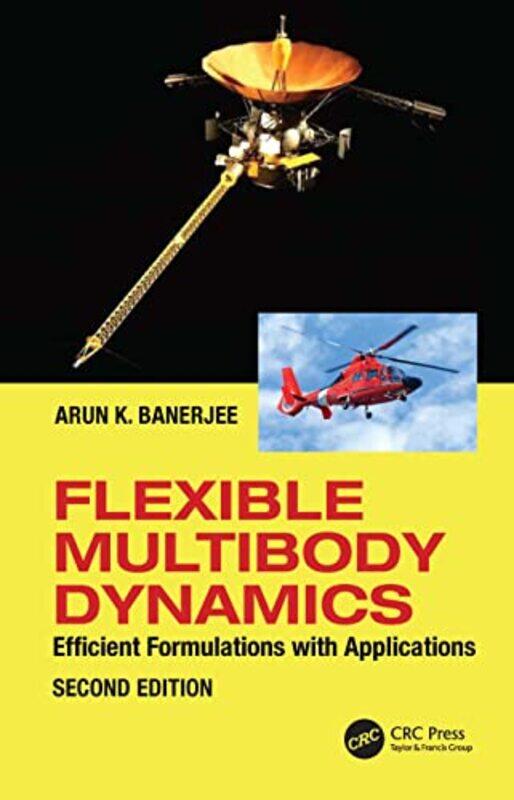 

Flexible Multibody Dynamics by Arun American Institute of Aeronautics & Astronautics, USA Banerjee-Hardcover