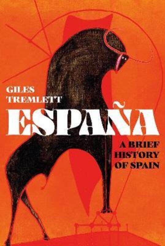 

Espana: A Brief History of Spain.Hardcover,By :Tremlett, Giles