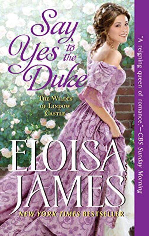 

Say Yes To The Duke: The Wildes Of Lindow Castle By James, Eloisa Paperback
