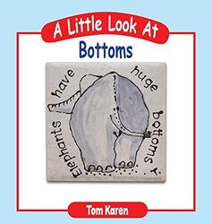 A Little Look at Bottoms by Tom Karen-Hardcover