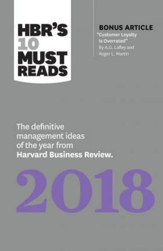 

HBR's 10 Must Reads 2018: The Definitive Management Ideas of the Year from Harvard Business Review (.paperback,By :