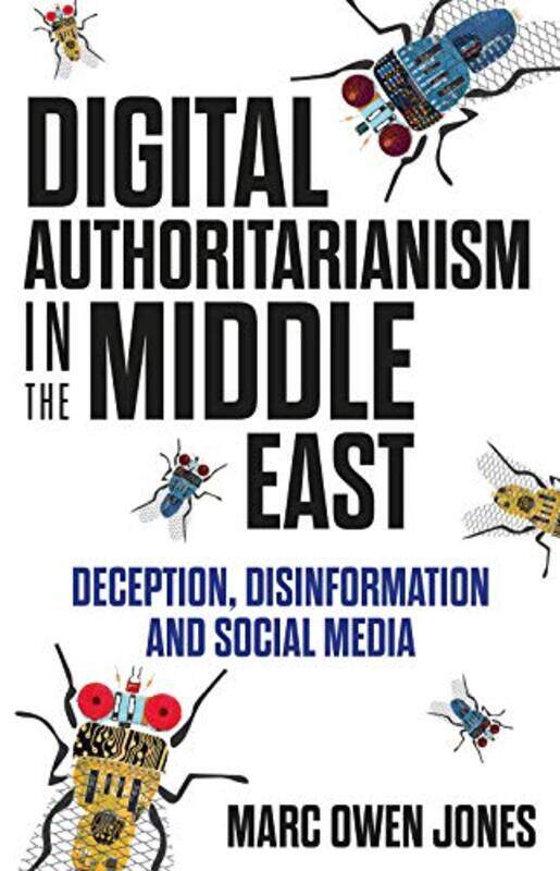 

Digital Authoritarianism in the Middle East by R C Panjab University India Sobti-Hardcover