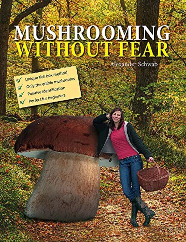 

Mushrooming without Fear by Alexander Schwab-Hardcover