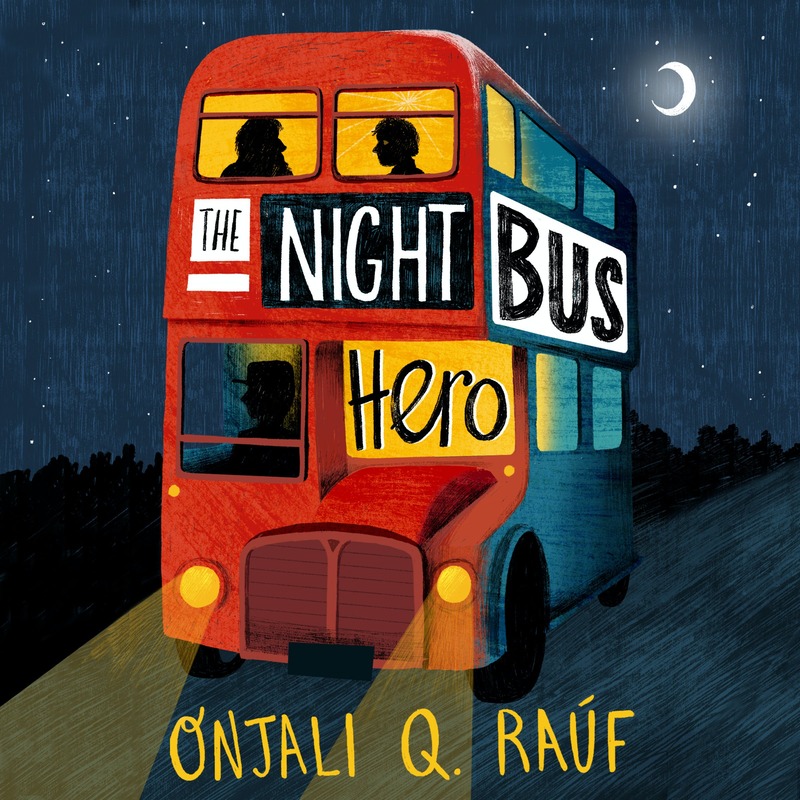 The Night Bus Hero, Paperback Book, By: Onjali Q. Rauf