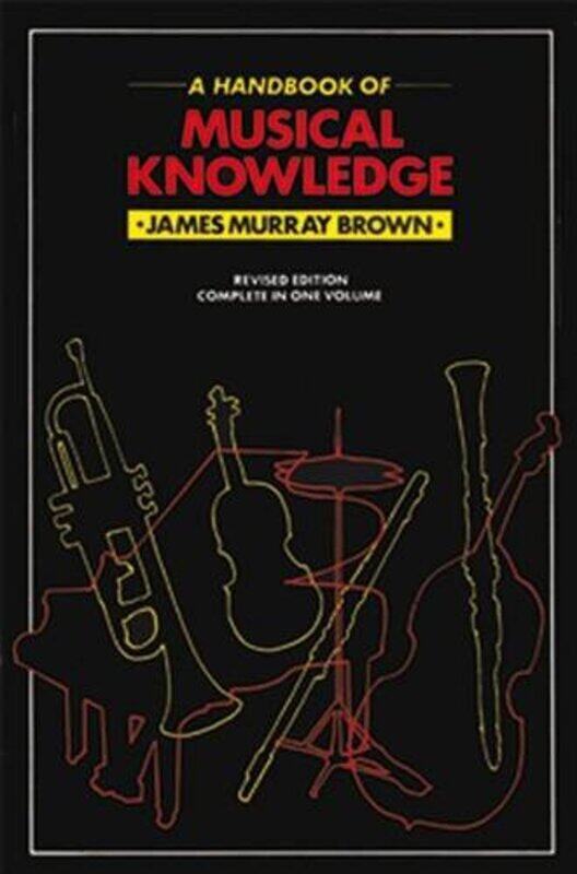 

Handbook Of Musical Knowledge by James Murray Brown-Paperback