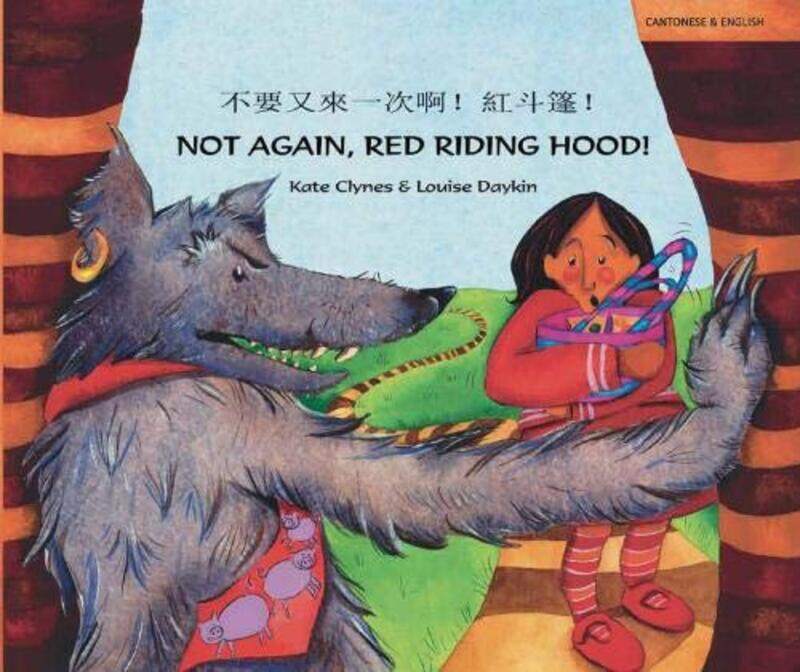 

Not Again Red Riding Hood CantoneseEng by Kate ClynesLouise Daykin-Paperback