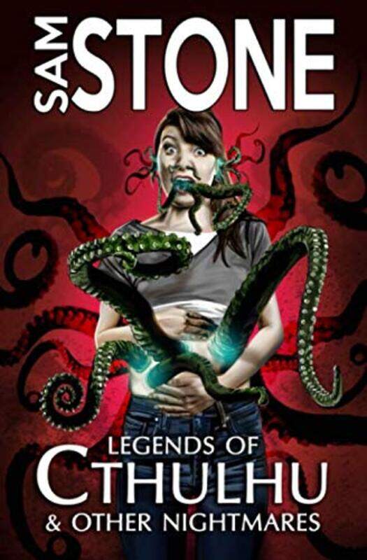 

Legends of Cthulhu and Other Nightmares by Sam Stone-Paperback