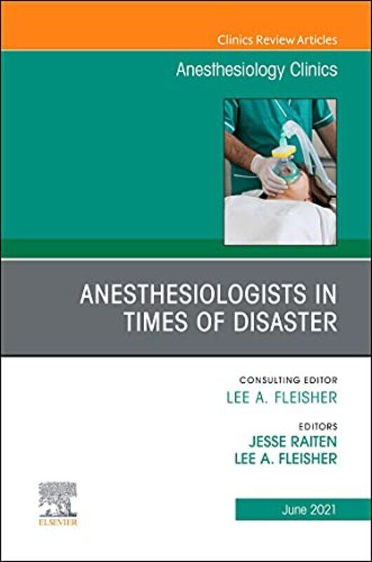 

Anesthesiologists in time of disaster An Issue of Anesthesiology Clinics by Joaquim Univ Autonoma De Barcelona Spain Barcelona Graduate School Of Mat