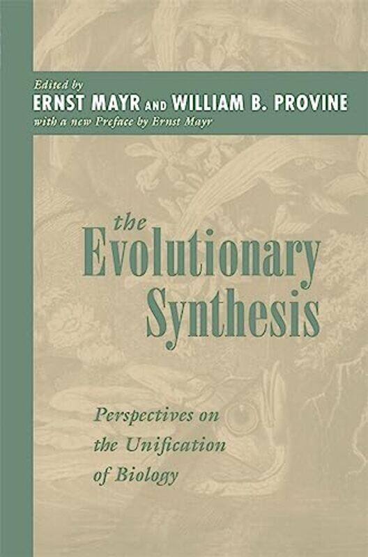 

The Evolutionary Synthesis Perspectives On The Unification Of Biology With A New Preface by Mayr, Ernst - Provine, William B. - Paperback