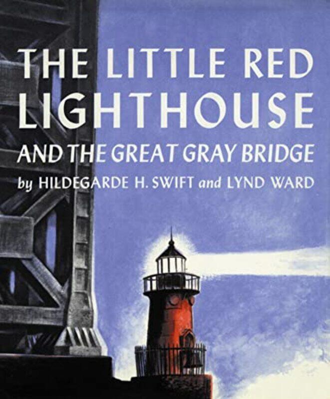 

Little Red Lighthouse Great Gray Bridge By Swift H - Hardcover