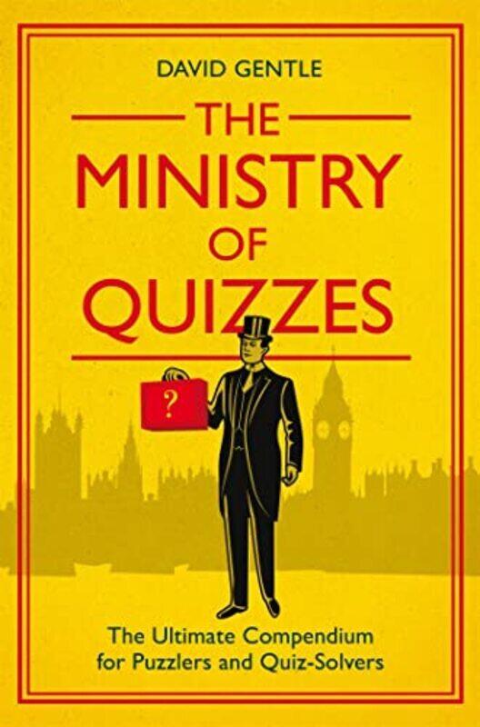 

The Ministry of Quizzes: The Ultimate Compendium for Puzzlers and Quizsolvers Paperback by Gentle, David