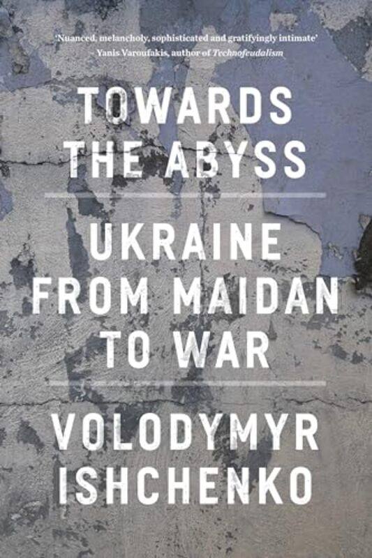 

Towards The Abyss by Volodymyr Ishchenko-Paperback