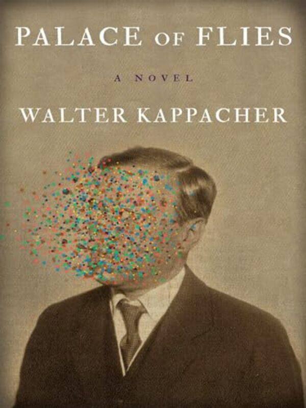 

Palace of Flies by Walter Kappacher-Paperback