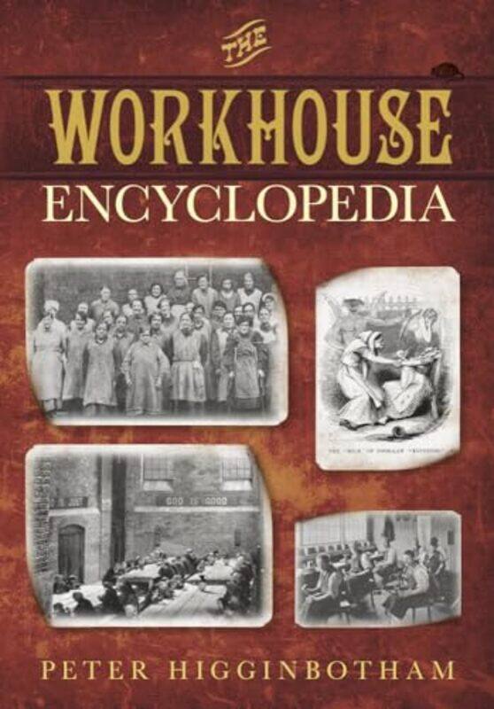 

The Workhouse Encyclopedia by Lisa Munoz-Paperback