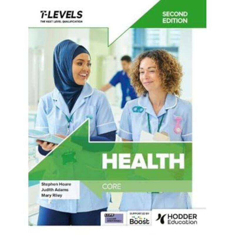 

Health T Level Core Second Edition by Stephen HoareJudith AdamsMary Riley-Paperback