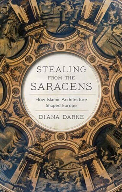 

Stealing from the Saracens by Diana Darke-Paperback