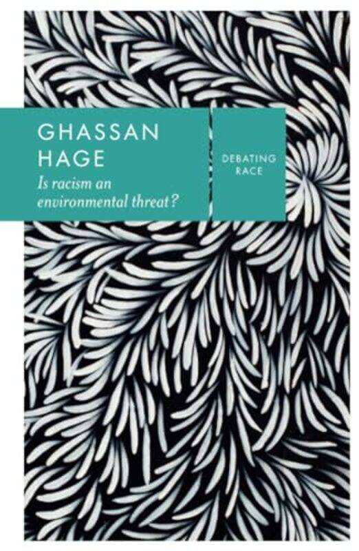 

Is Racism an Environmental Threat by Ghassan Hage-Paperback