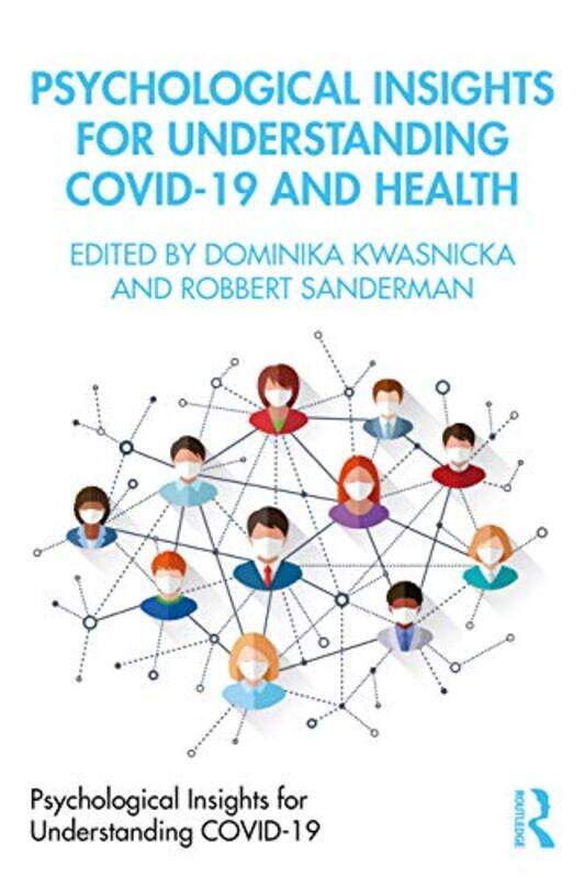 

Psychological Insights for Understanding Covid19 and Health by Robbert University of Twente SandermanDominika Kwasnicka-Paperback