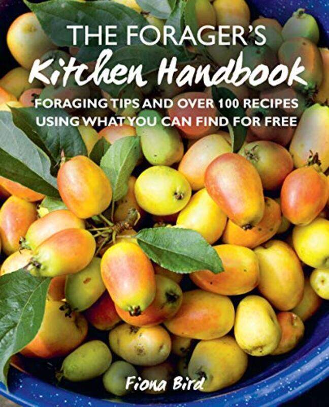 

The Foragers Kitchen Handbook by Monica Potts-Hardcover
