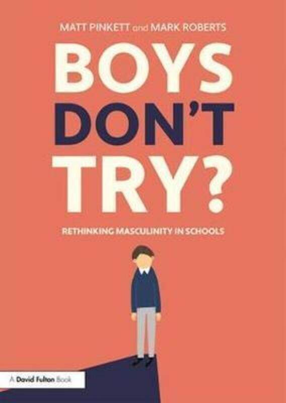 

Boys Don't Try Rethinking Masculinity in Schools.paperback,By :Pinkett, Matt - Roberts, Mark