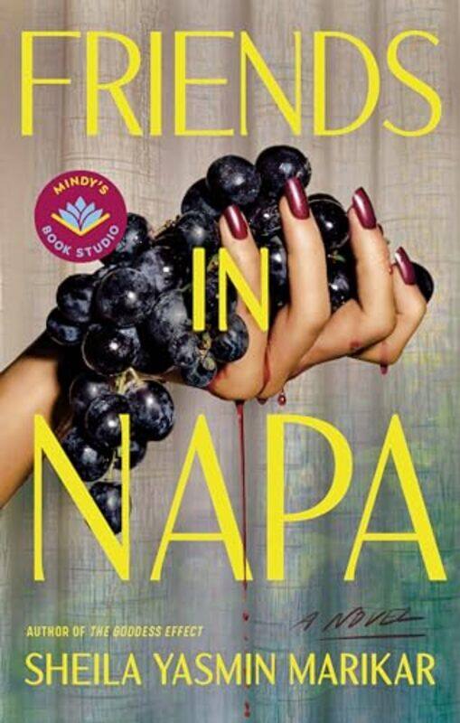 

Friends in Napa by Sheila Yasmin Marikar-Hardcover