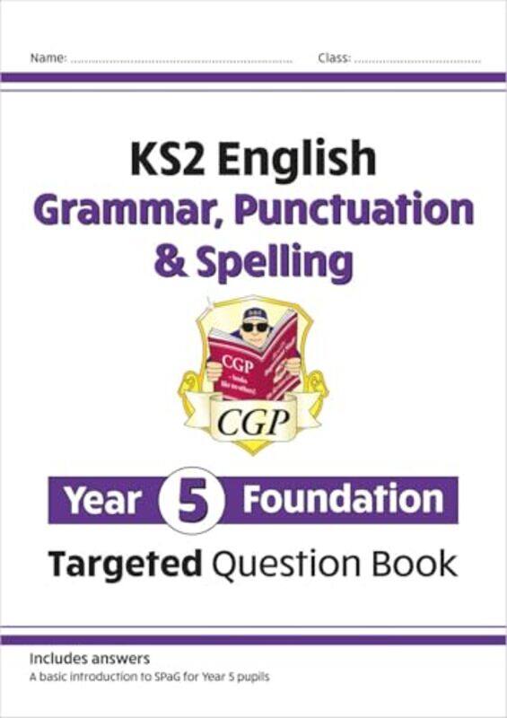 

KS2 English Year 5 Foundation Grammar Punctuation & Spelling Targeted Question Book wAnswers by Diana Lynn Severance-Paperback