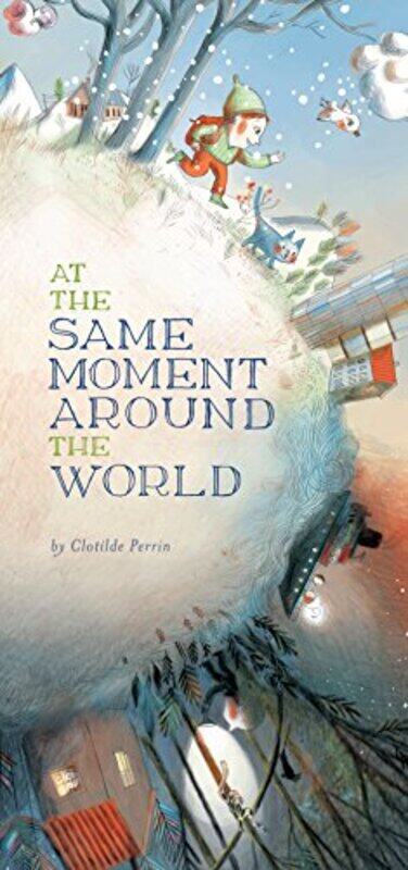 

At The Same Moment Around The World By Perrin Clotilde - Hardcover