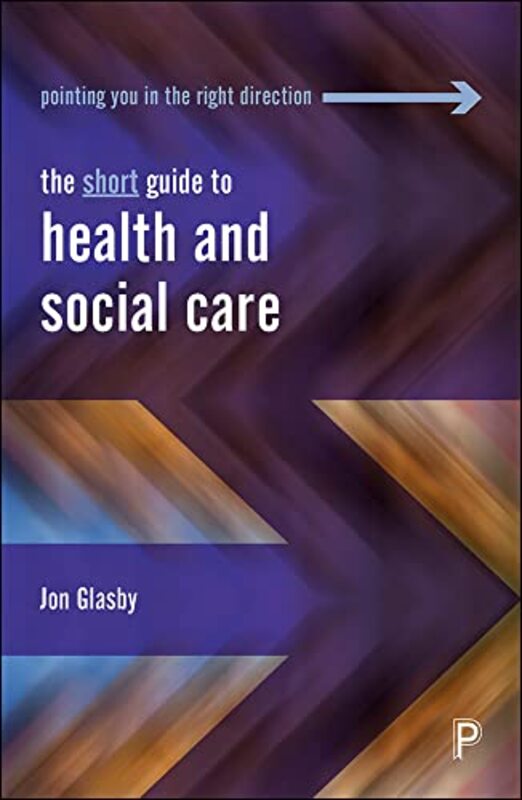 

The Short Guide to Health and Social Care by Bill Morgan-Paperback