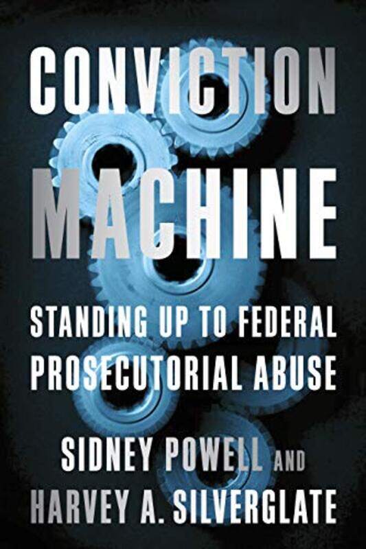 

Conviction Machine by Harvey SilverglateSidney Powell-Hardcover