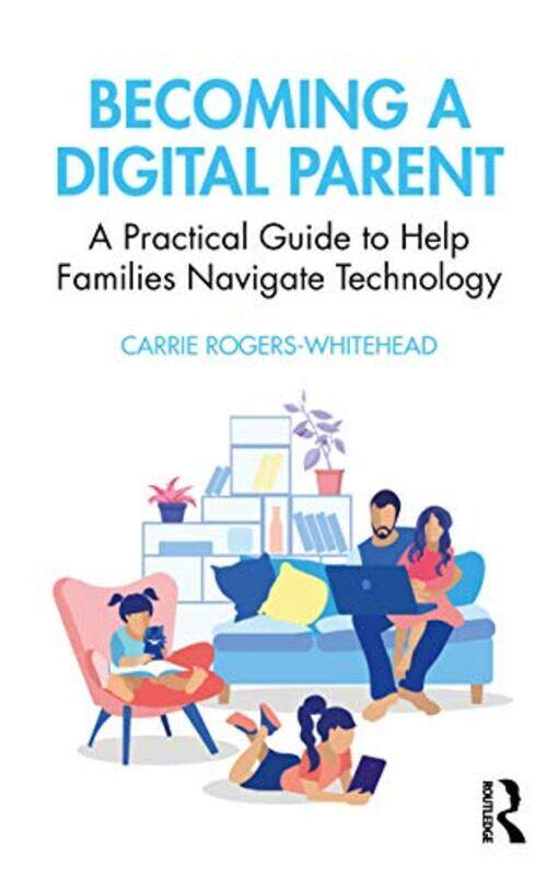 

Becoming a Digital Parent by Carrie Rogers Whitehead-Paperback