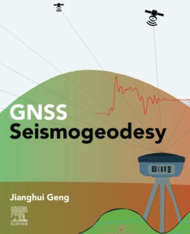 

GNSS Seismogeodesy by Alan FineRebecca R Merrill-Paperback