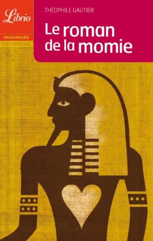 Le Roman de la momie, By: Theophile Gautier