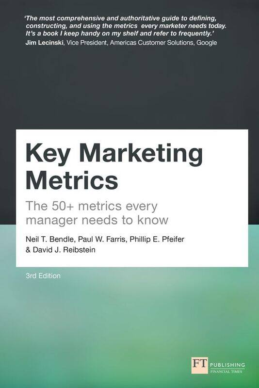 

Key Marketing Metrics by Neil BendlePaul FarrisPhillip PfeiferDavid Reibstein-Paperback