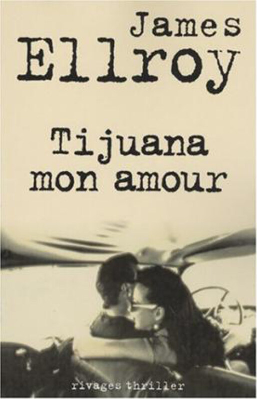 

Tijuana My Love (Shores Thriller), Paperback Book, By: Ellroy, James